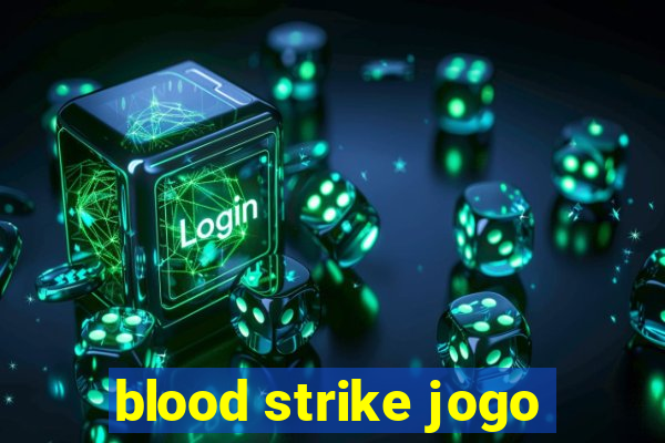 blood strike jogo
